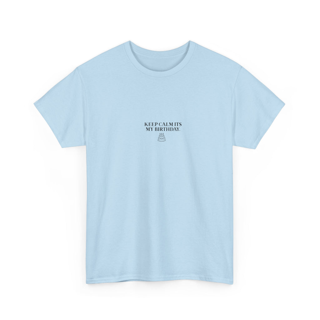 Light blue crew-neck T-shirt with small "Keep calm it’s my birthday" chest graphic