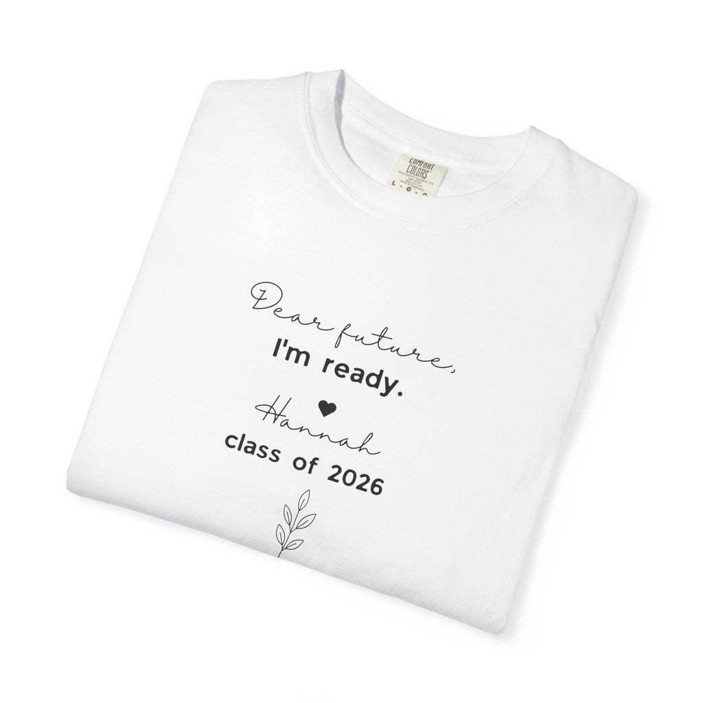 Graduation 'Dear Future, I'm Ready' T-Shirt — Class of 2026 Tee