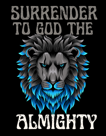 Unisex Surrender to god the almighty