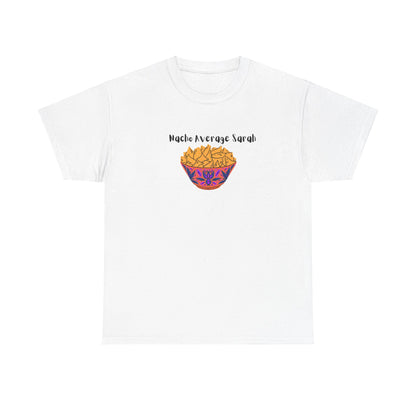 Nacho Average (Name) T-Shirt