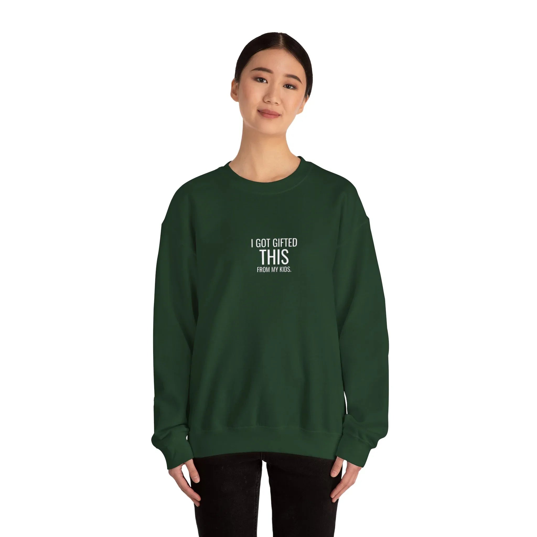 Green sweatshirt on model with front graphic text: "I GOT GIFTED THIS" from "MY KIDS".