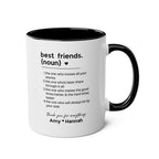 Best Friends Definition Coffee Mug — Personalized Friendship Gift (11oz Two-Tone)