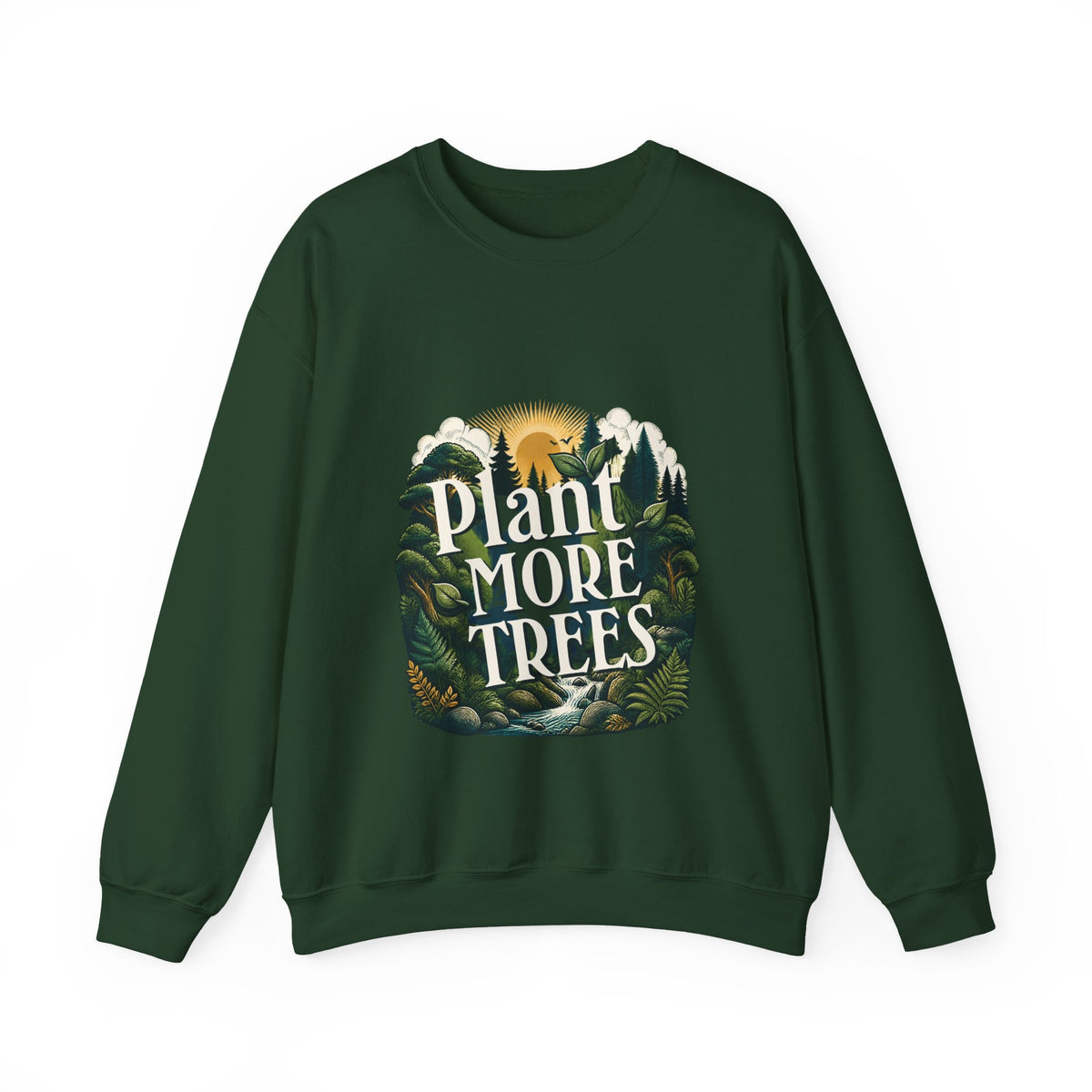 Unisex dark green sweatshirt with “Plant More Trees” nature graphic on front