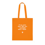 If My Pets Don't Like You, I Probably Won't Either — Funny Pet Lover Tote Bag