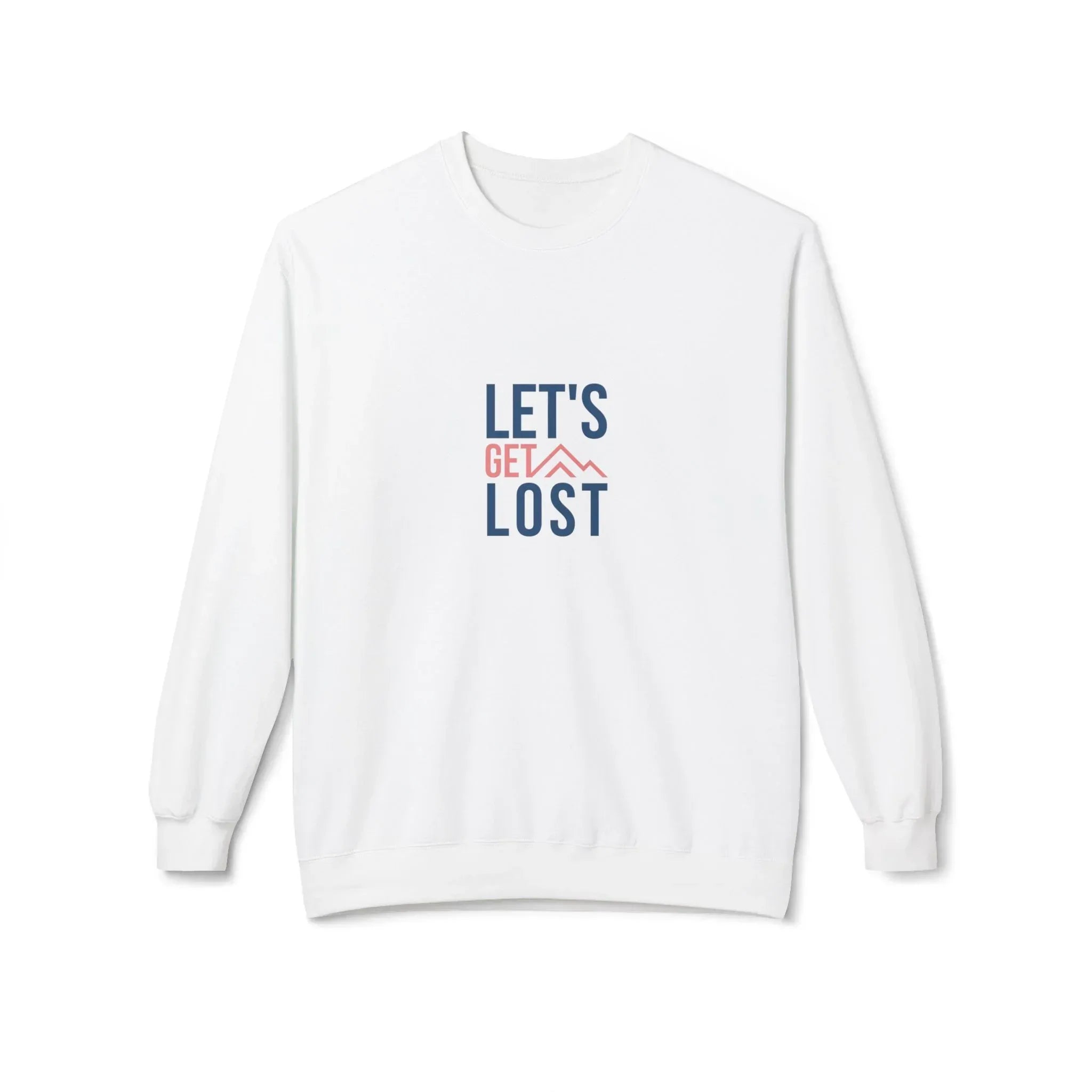 White crewneck sweatshirt with 'LET'S GET LOST' graphic on front