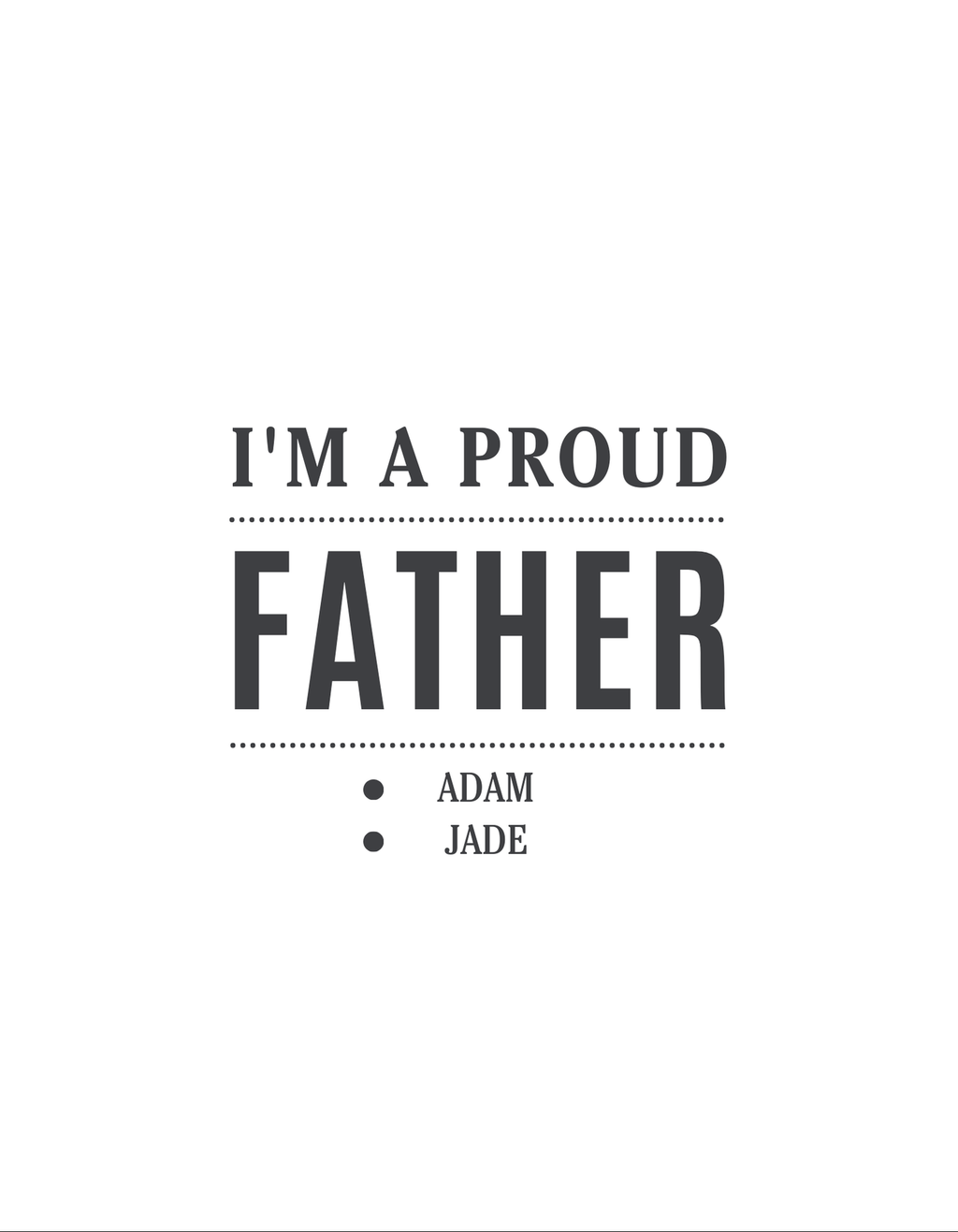 Father T-shirt typography design: "I'm a proud Father" with names listed below