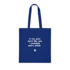 If My Pets Don't Like You, I Probably Won't Either — Funny Pet Lover Tote Bag