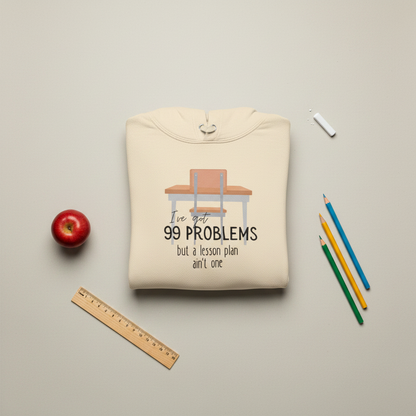 99 Problems Teacher Hoodie - Folded Flat Lay
