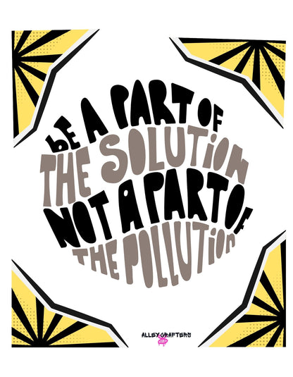 Be Part of the Solution, Not the Pollution Tote Bag