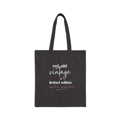 Aged to Perfection Tote Bag — Not Old, Vintage Limited Edition Canvas Tote