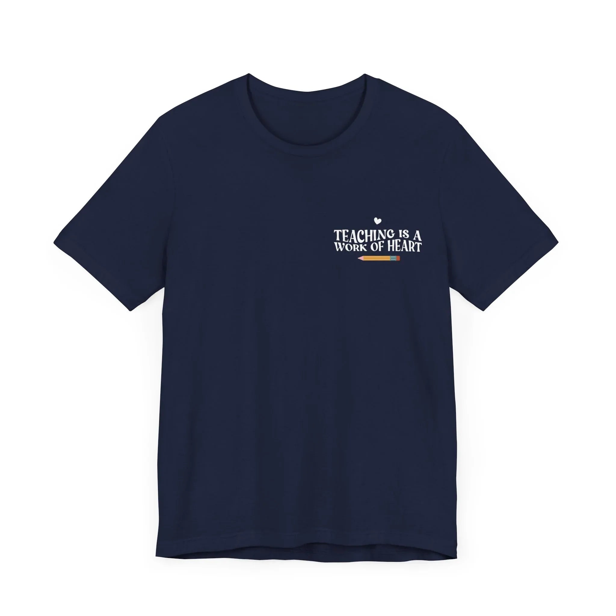 Navy unisex t-shirt with “Teaching is a work of heart” heart-and-text graphic