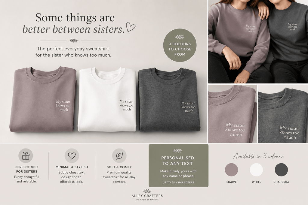 My Sister Knows Too Much Sweatshirt | Funny Sister Gift Jumper UK - AlleyCrafters