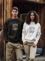 Dark and white crewneck sweatshirts with “LET'S GET LOST” chest print