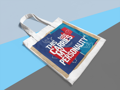 “This Bag Carries My Personality” Tote Bag