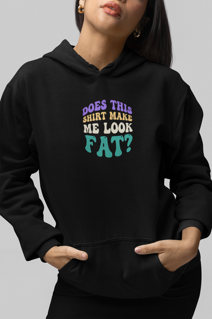 Funny Hooded Sweatshirt - 'Does this hoodie make me look fat' Design
