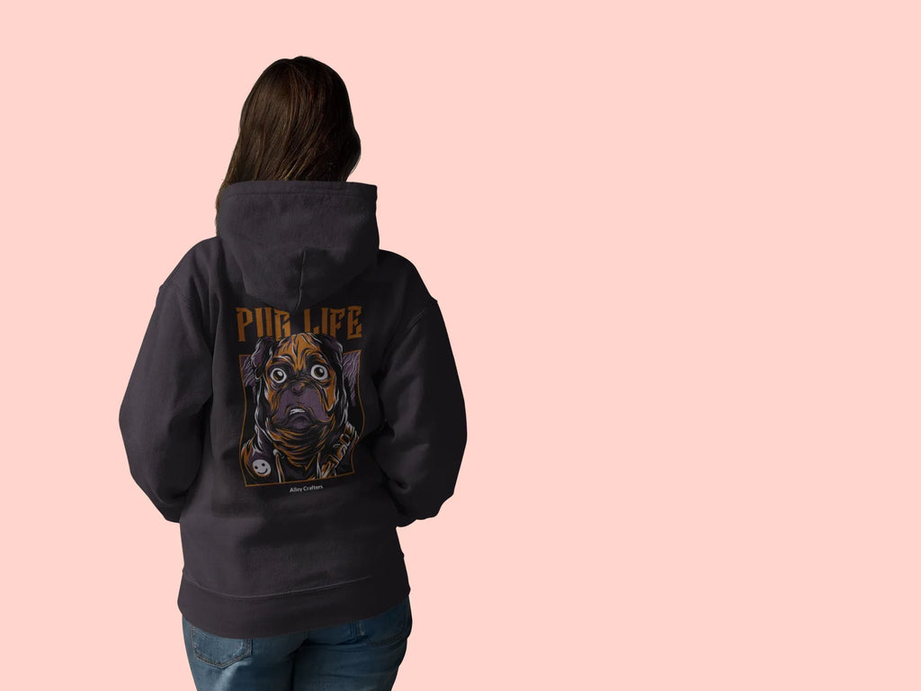 Pug Life Hoodie Sweatshirt - Alley Crafters