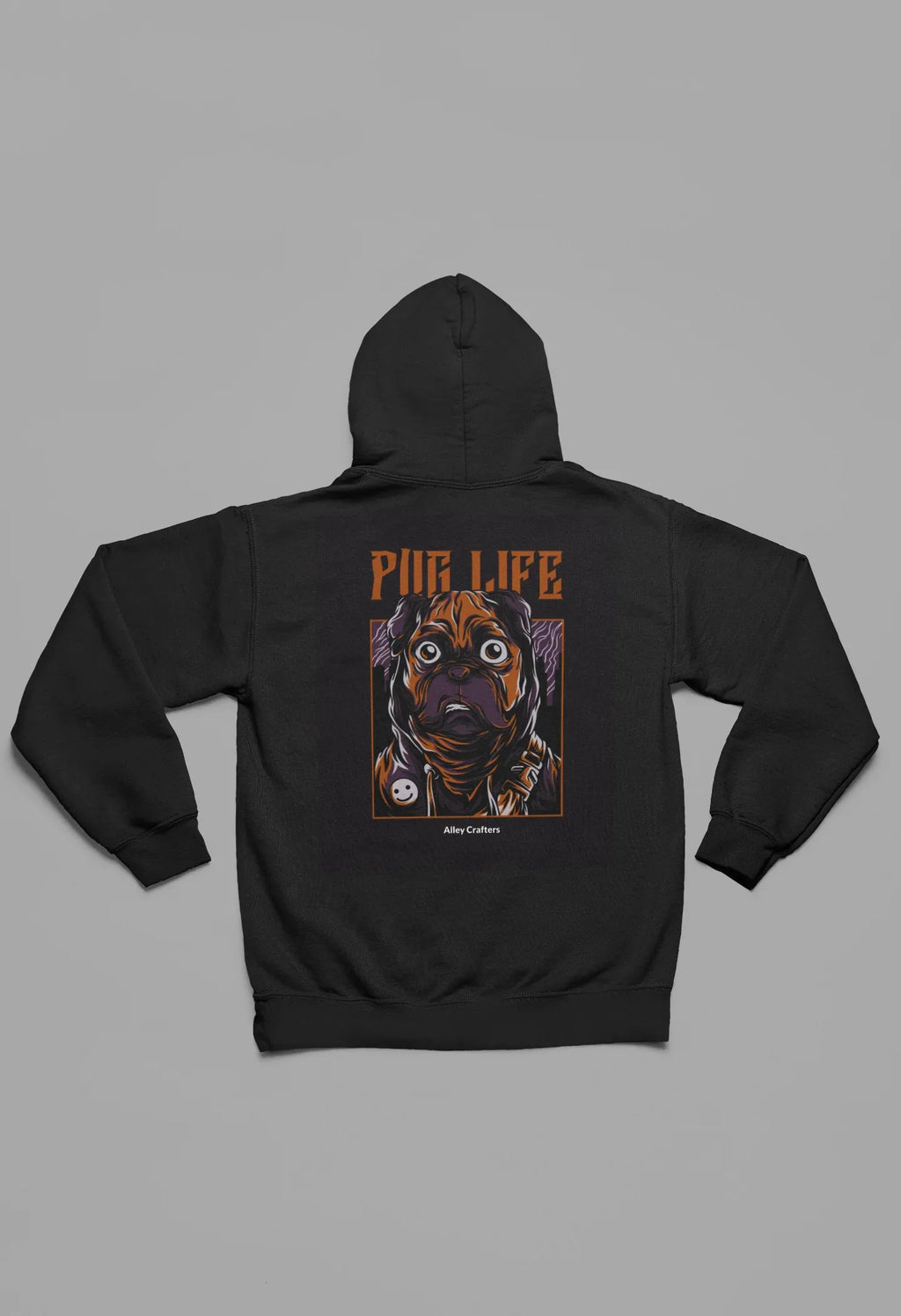 Pug Life Hoodie Sweatshirt - Alley Crafters