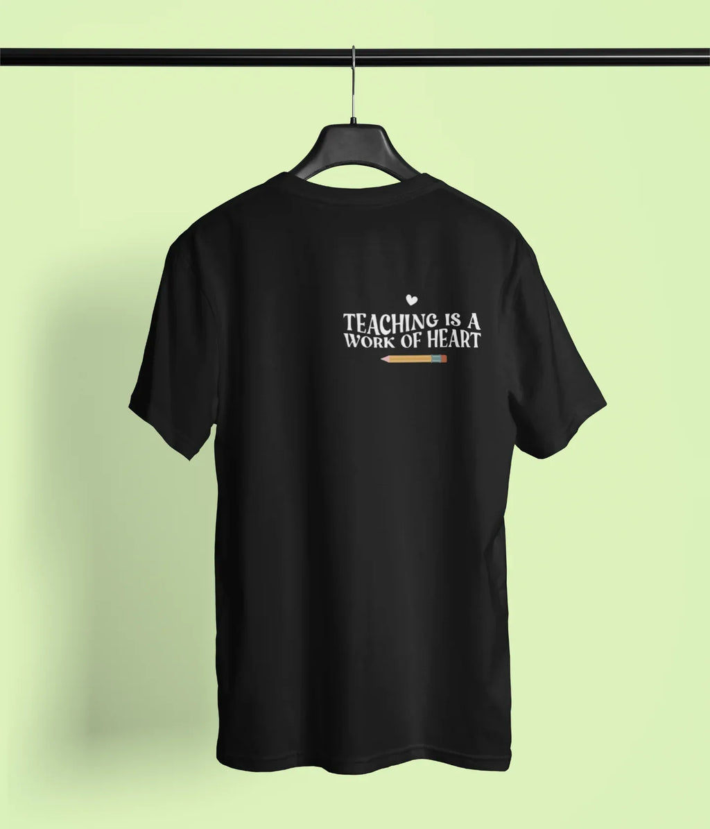 Black unisex T-shirt with crew neck and “Teaching is a Work of Heart” chest print