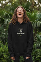 Black hooded sweatshirt with kangaroo pocket and 'It's My Birthday' chest graphic
