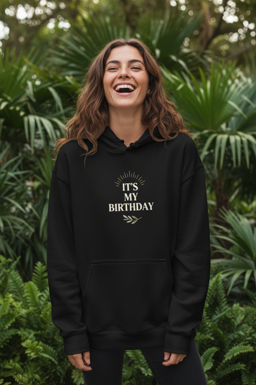 Black hooded sweatshirt with kangaroo pocket and 'It's My Birthday' chest graphic