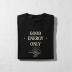 Black t-shirt with “GOOD ENERGY ONLY” graphic and sunburst line art on the front.