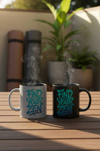 Light gray mug with "Find Your Zen" lettering, with steaming visible from cup