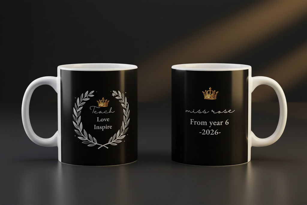 Two black mugs with white interiors: Teach Love Inspire; and miss rose, From year 6 -2026