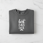 Charcoal gray crewneck sweatshirt flat lay with white 'best DAD ever' print