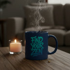 Navy mug with "Find Your Zen" lettering, steam rising above cup