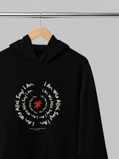 Islamic Hooded Sweatshirt - I am who Allah says i am