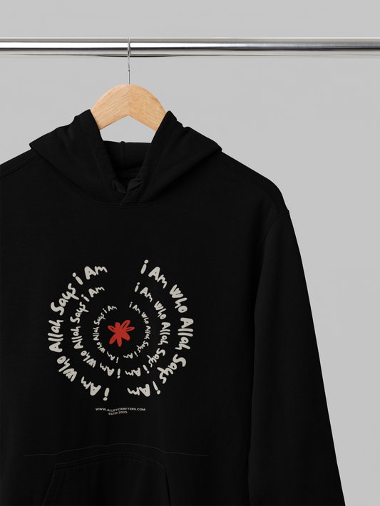 Islamic Hooded Sweatshirt - I am who Allah says i am