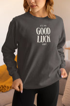 It’s My Good Luck Shirt Sweatshirt | Funny Good Luck Jumper | Positive Quote Gift UK - Alley Crafters