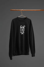 Black crewneck sweatshirt with 'best DAD ever' graphic on the chest