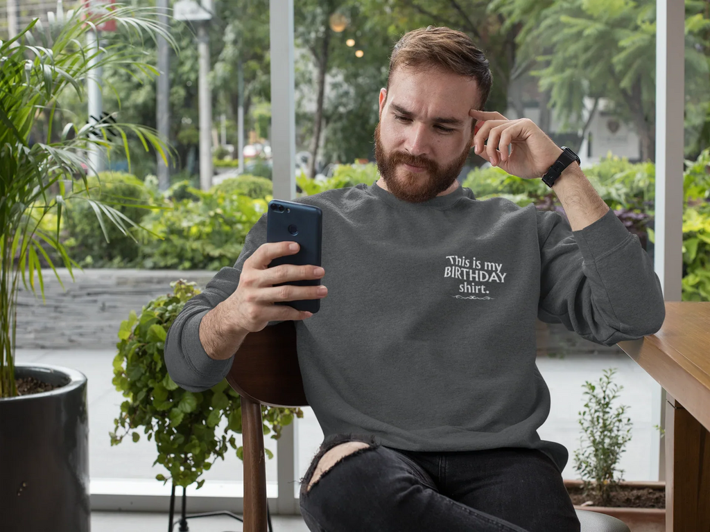 Charcoal gray sweatshirt with 'This is my BIRTHDAY shirt' chest print