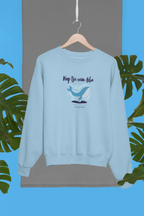 Keep the Ocean Blue Sweatshirt – Whale Graphic Eco Quote Crewneck, Nature & Ocean Lover Gift - Alley Crafters