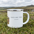 Personalised enamel camping mug, white with text “DAYS LIKE THIS” and handle