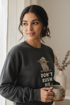 Don't Rush Me Sloth Sweatshirt Minimalist Angle