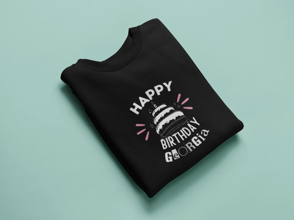 Black birthday sweatshirt with “Happy Birthday Georgia” cake graphic