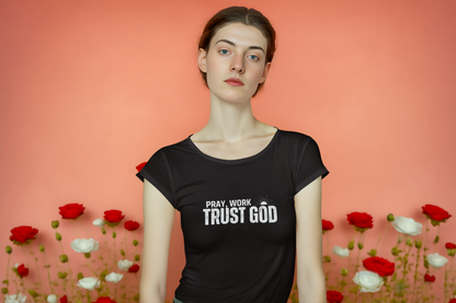 Pray, Work, Trust God" T-Shirt