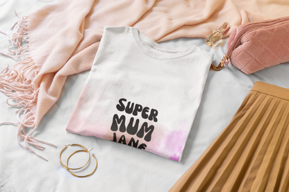 Super Mum Tee Custom