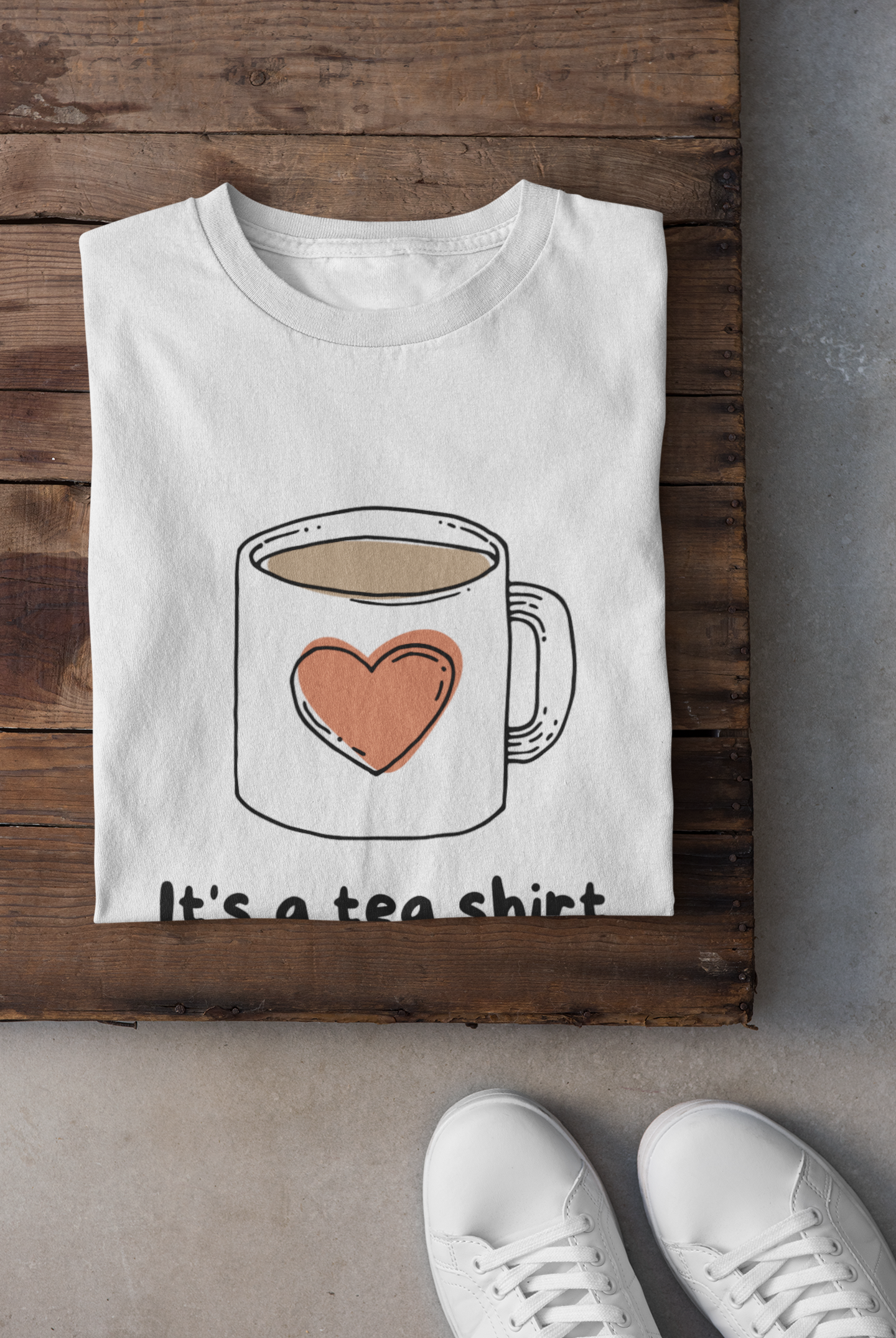 Tea Shirt T-shirt!