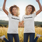 White custom text T-shirt with “The Best Friend” print on the front.