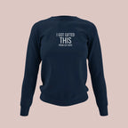 Navy crewneck sweatshirt with "I got gifted this" chest print