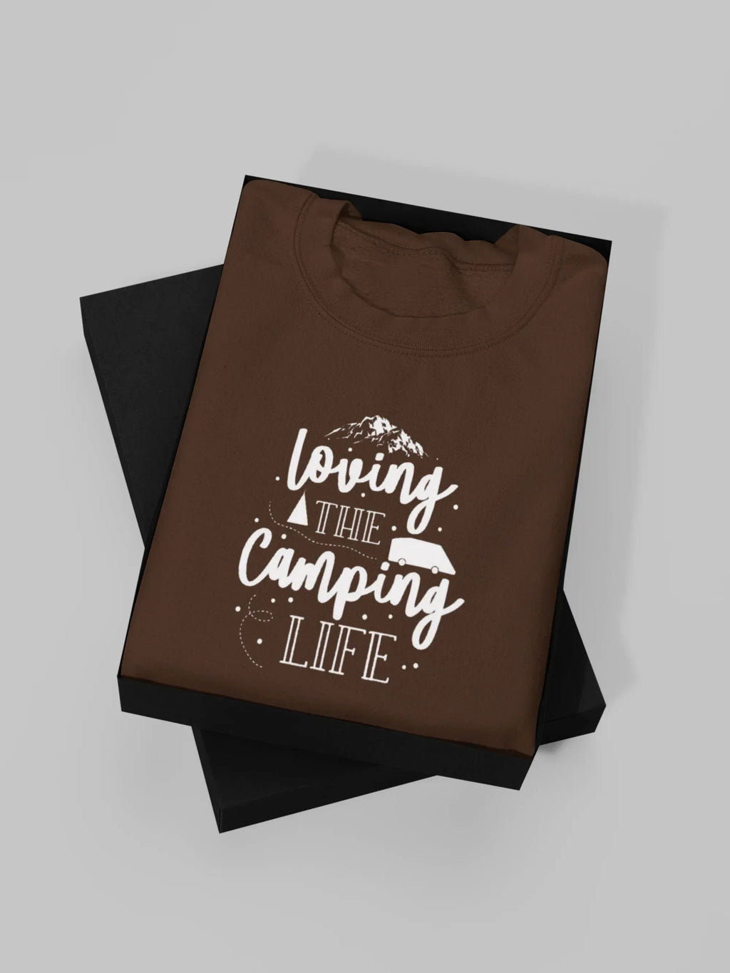 Chocolate brown sweatshirt with white "Loving the Camping Life" graphic on chest