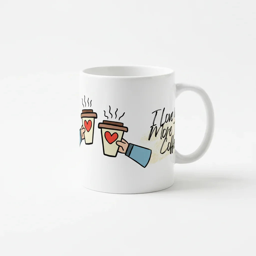 White coffee mug with cartoon coffee cups, heart icon, and 'I Love You More Than Coffee.'