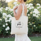 I Said Yes Tote - Bride Carrying
