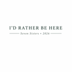 I'd Rather Be Here — Seven Sisters typography design
