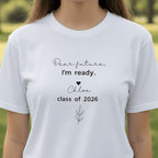 White graduation T-shirt with “Dear future, I’m ready” and “class of 2026” centered print