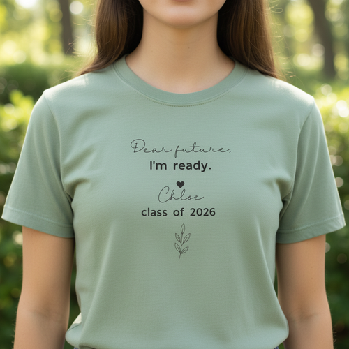 Sage green graduation T-shirt with “Dear future, I’m ready” and “class of 2026” print