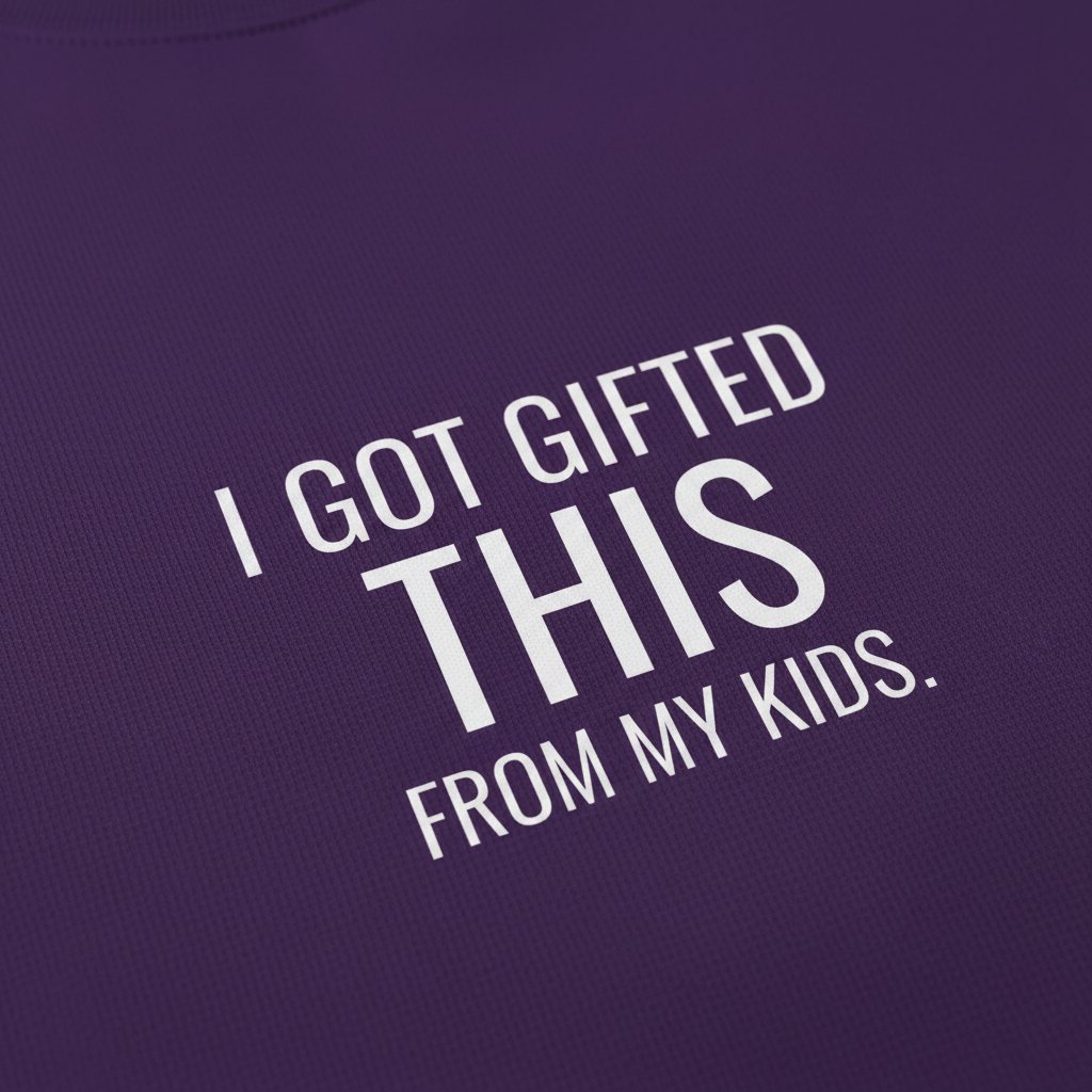 Purple sweatshirt front with large white 'I GOT GIFTED THIS' text and 'FROM MY KIDS'